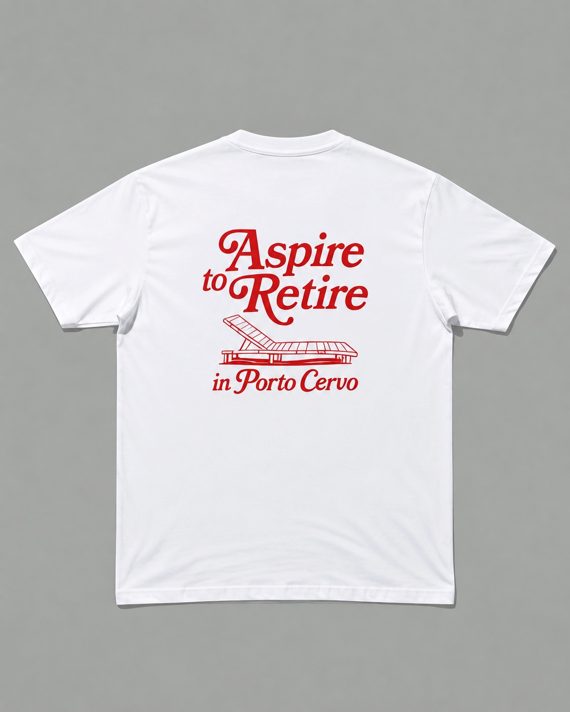 Aspire to Retire in Porto Cervo t-shirt, third view