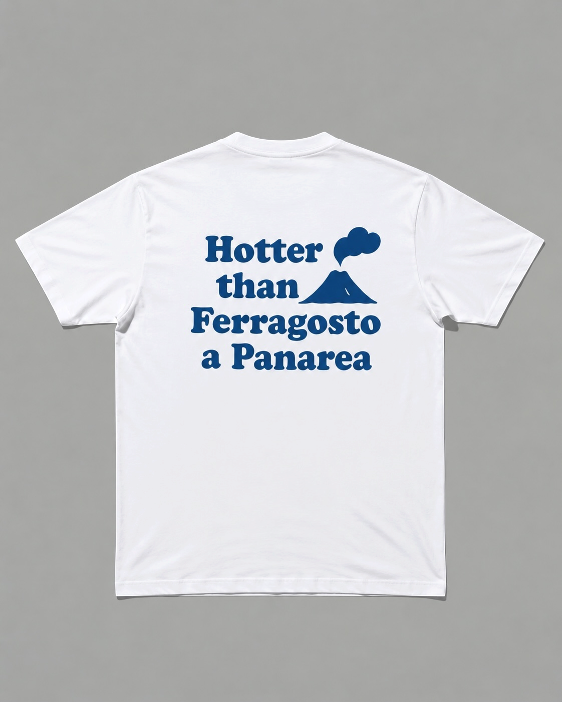 Hotter Than Ferragosto a Panarea t-shirt, third view